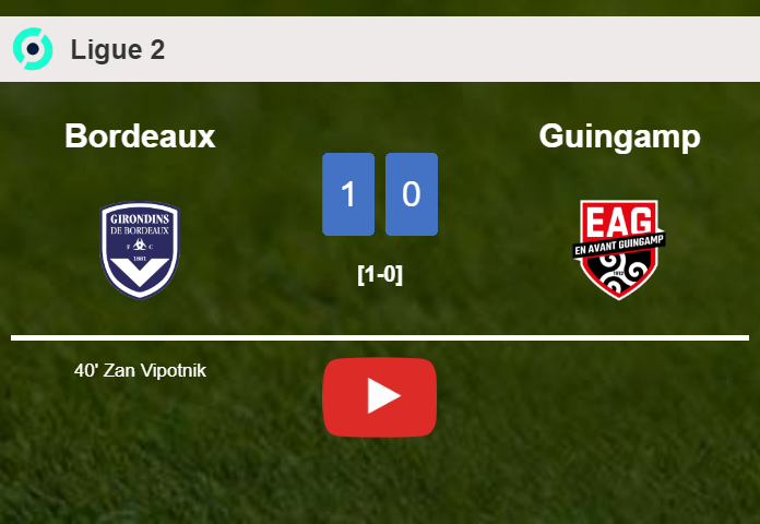 Bordeaux tops Guingamp 1-0 with a goal scored by Z. Vipotnik. HIGHLIGHTS