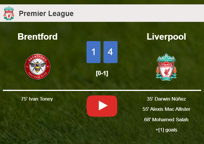 Liverpool overcomes Brentford 4-1. HIGHLIGHTS