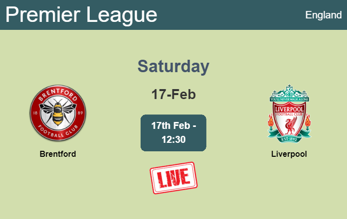 How to watch Brentford vs. Liverpool on live stream and at what time