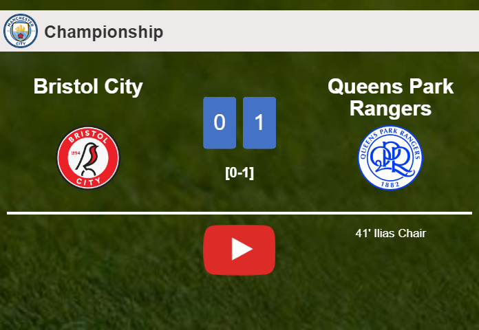 Queens Park Rangers beats Bristol City 1-0 with a goal scored by I. Chair. HIGHLIGHTS