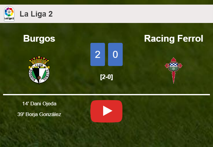 Burgos prevails over Racing Ferrol 2-0 on Sunday. HIGHLIGHTS