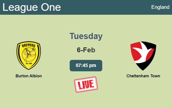How to watch Burton Albion vs. Cheltenham Town on live stream and at what time