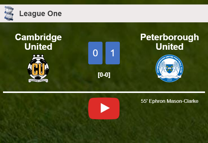 Peterborough United prevails over Cambridge United 1-0 with a goal scored by E. Mason-Clarke. HIGHLIGHTS