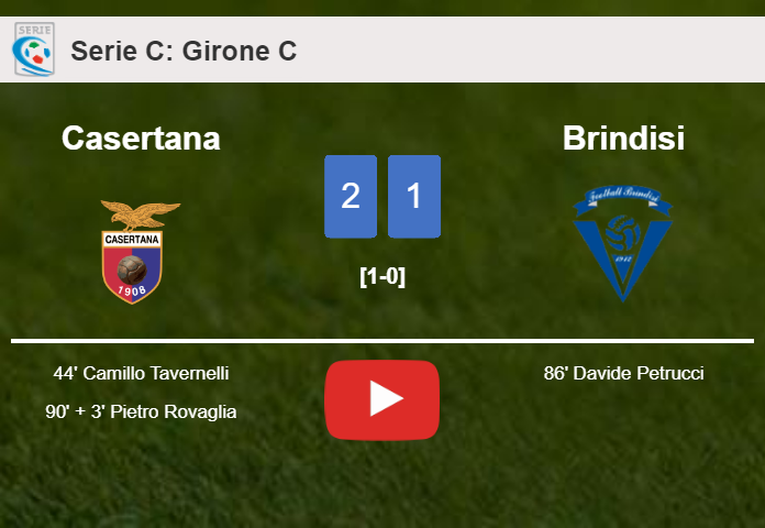 Casertana seizes a 2-1 win against Brindisi. HIGHLIGHTS