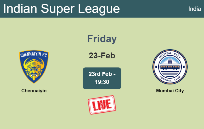 How to watch Chennaiyin vs. Mumbai City on live stream and at what time