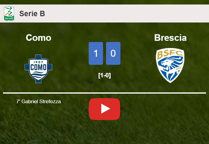 Como tops Brescia 1-0 with a goal scored by G. Strefezza. HIGHLIGHTS