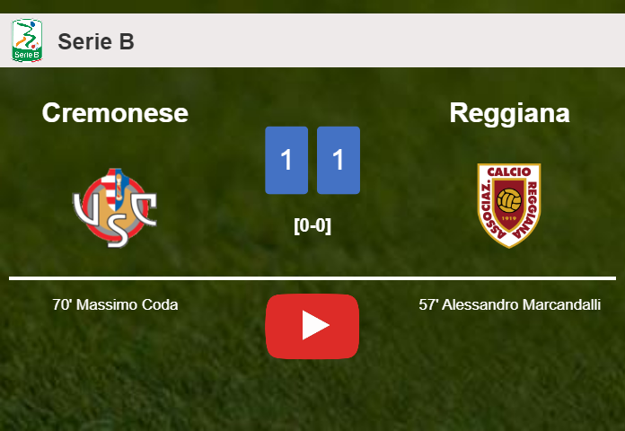Cremonese and Reggiana draw 1-1 on Saturday. HIGHLIGHTS