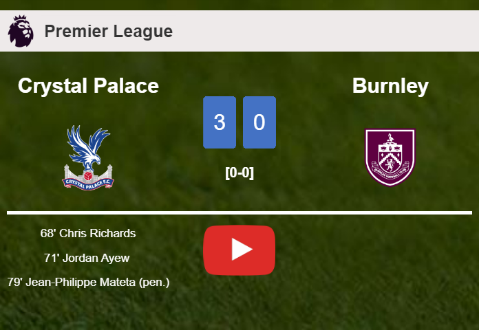 Crystal Palace beats Burnley 3-0. HIGHLIGHTS
