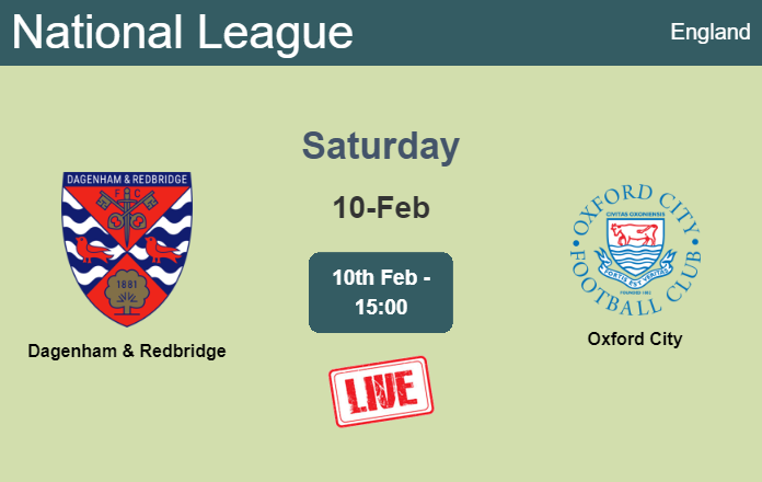How to watch Dagenham & Redbridge vs. Oxford City on live stream and at what time