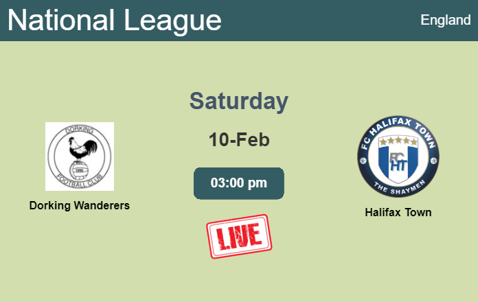 How to watch Dorking Wanderers vs. Halifax Town on live stream and at what time