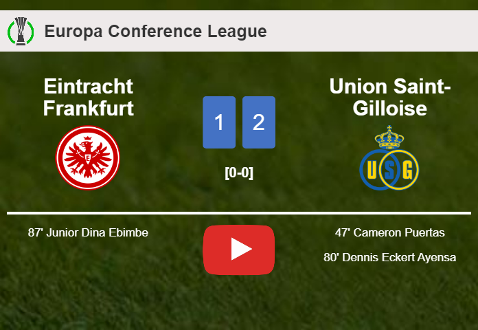 Union Saint-Gilloise steals a 2-1 win against Eintracht Frankfurt. HIGHLIGHTS