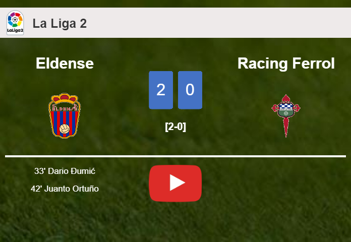 Eldense defeats Racing Ferrol 2-0 on Sunday. HIGHLIGHTS