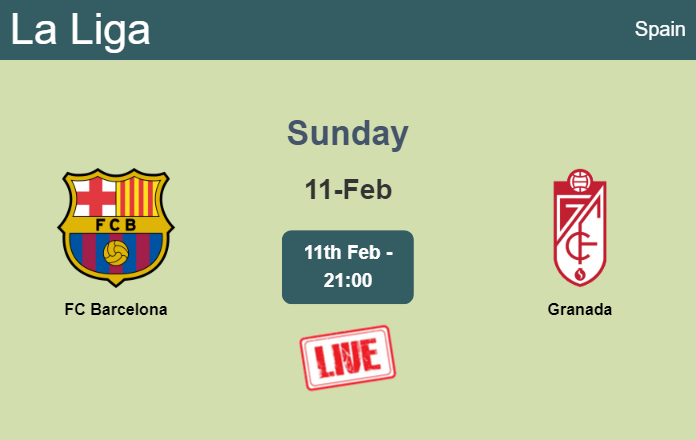 How to watch FC Barcelona vs. Granada on live stream and at what time