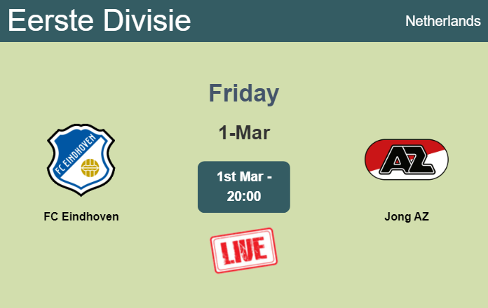 How to watch FC Eindhoven vs. Jong AZ on live stream and at what time