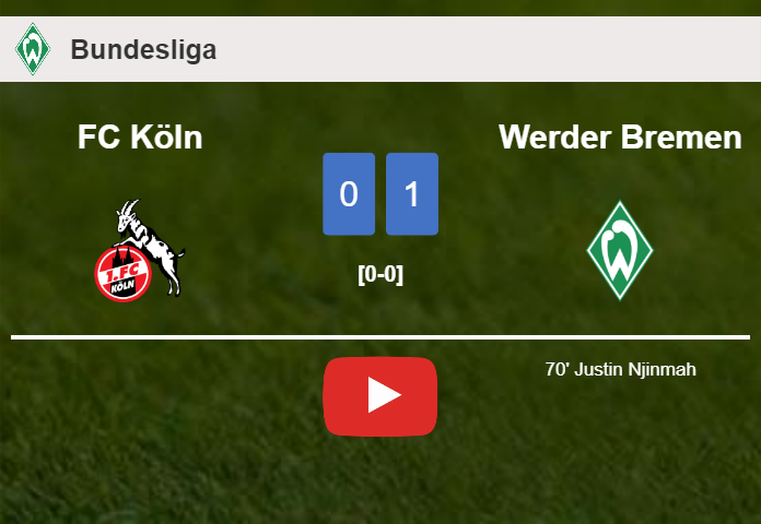Werder Bremen beats FC Köln 1-0 with a goal scored by J. Njinmah. HIGHLIGHTS