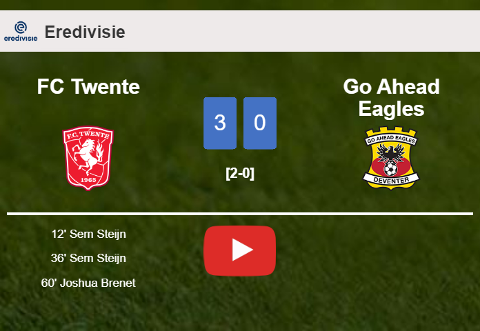 FC Twente liquidates Go Ahead Eagles with 2 goals from S. Steijn. HIGHLIGHTS
