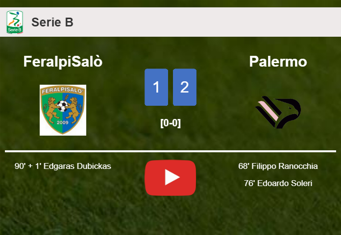 Palermo steals a 2-1 win against FeralpiSalò. HIGHLIGHTS