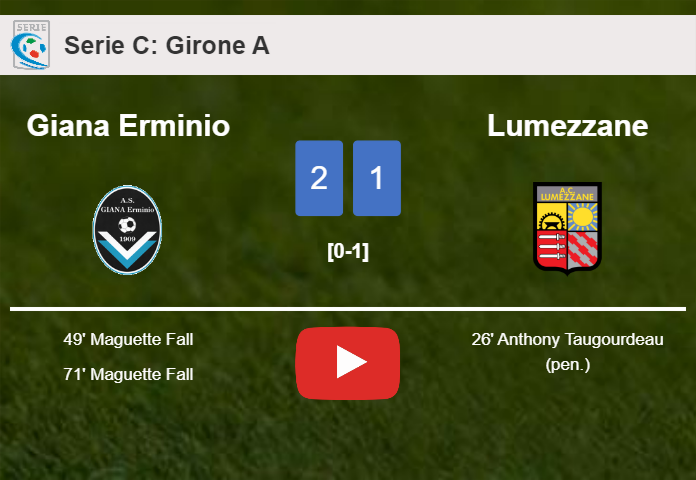 Giana Erminio recovers a 0-1 deficit to conquer Lumezzane 2-1 with M. Fall scoring a double. HIGHLIGHTS