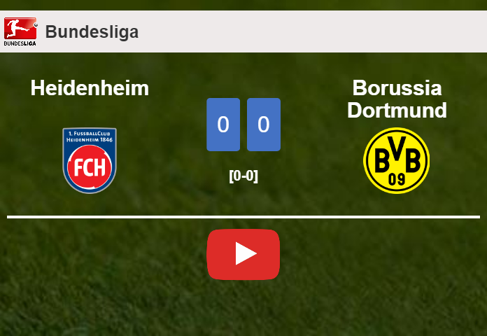 Heidenheim draws 0-0 with Borussia Dortmund on Friday. HIGHLIGHTS