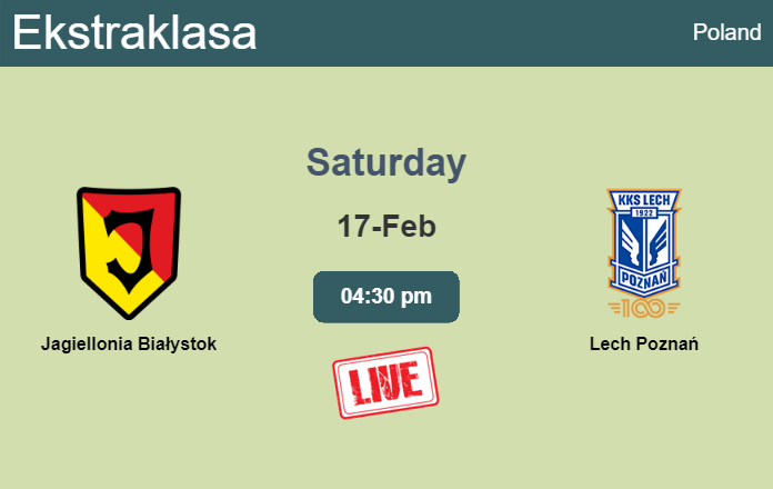 How to watch Jagiellonia Białystok vs. Lech Poznań on live stream and at what time