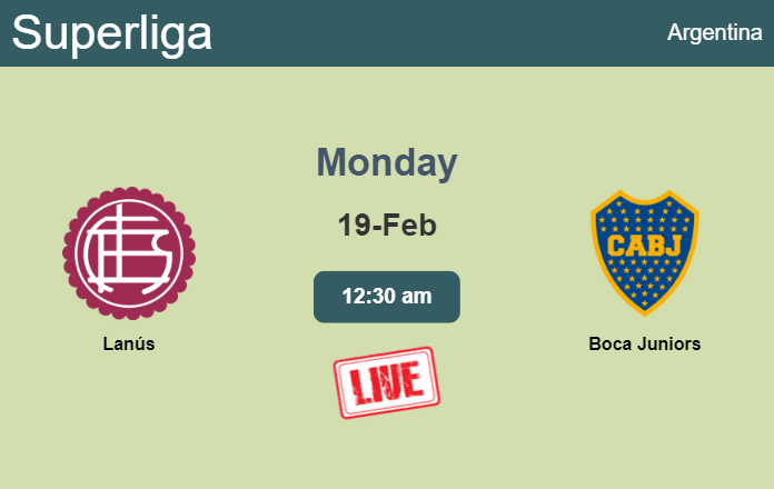 How to watch Lanús vs. Boca Juniors on live stream and at what time