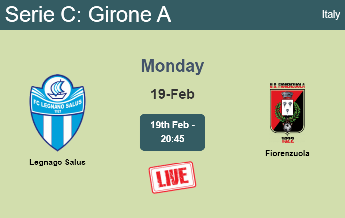 How to watch Legnago Salus vs. Fiorenzuola on live stream and at what time