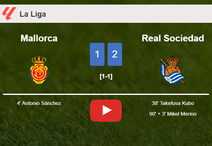 Real Sociedad recovers a 0-1 deficit to prevail over Mallorca 2-1. HIGHLIGHTS