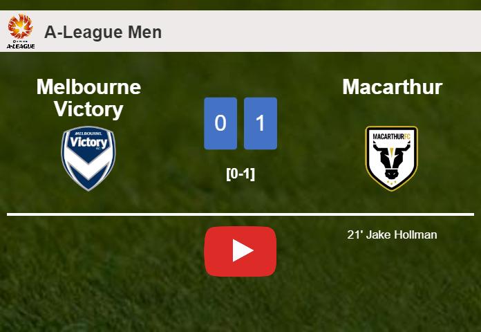 Macarthur defeats Melbourne Victory 1-0 with a goal scored by J. Hollman. HIGHLIGHTS