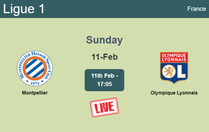 How to watch Montpellier vs. Olympique Lyonnais on live stream and at what time