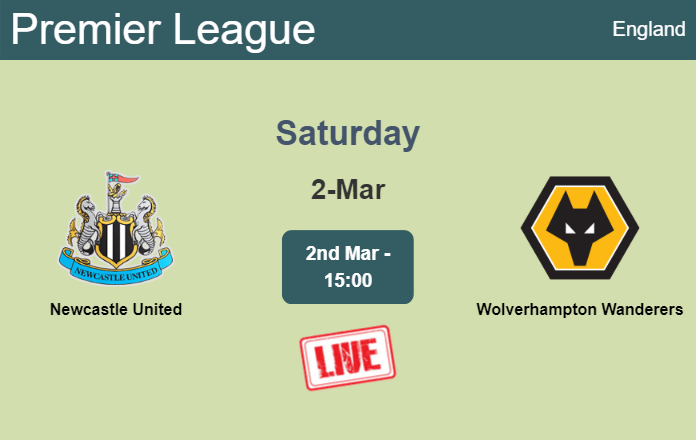How to watch Newcastle United vs. Wolverhampton Wanderers on live stream and at what time
