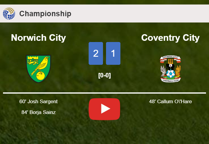 Norwich City recovers a 0-1 deficit to top Coventry City 2-1. HIGHLIGHTS