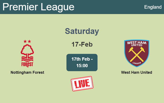 How to watch Nottingham Forest vs. West Ham United on live stream and at what time