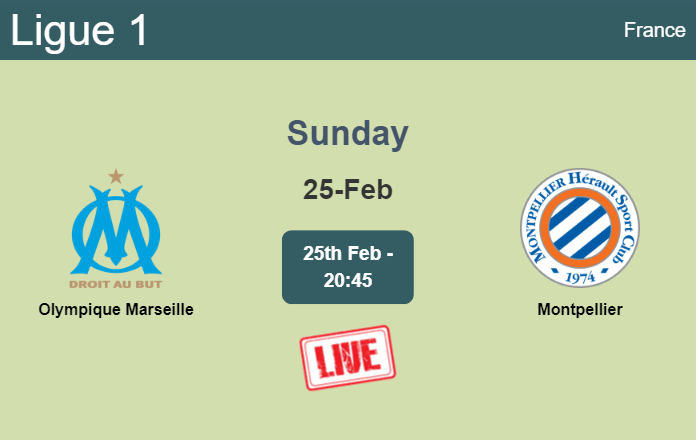 How to watch Olympique Marseille vs. Montpellier on live stream and at what time