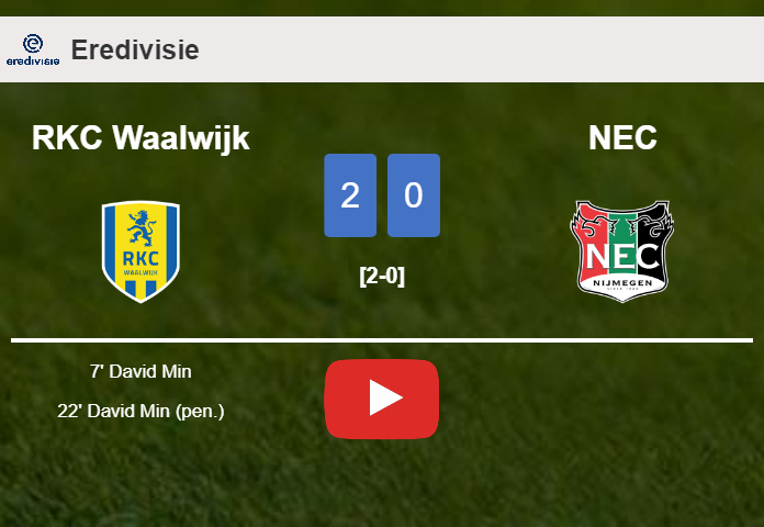 D. Min scores a double to give a 2-0 win to RKC Waalwijk over NEC. HIGHLIGHTS