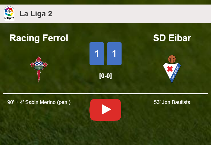 Racing Ferrol clutches a draw against SD Eibar. HIGHLIGHTS