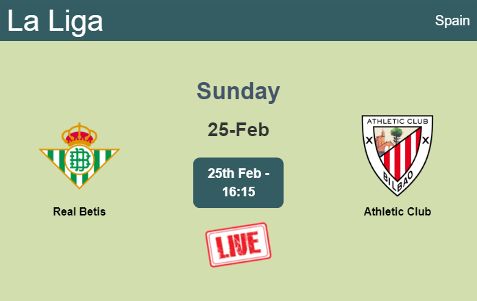 How to watch Real Betis vs. Athletic Club on live stream and at what time