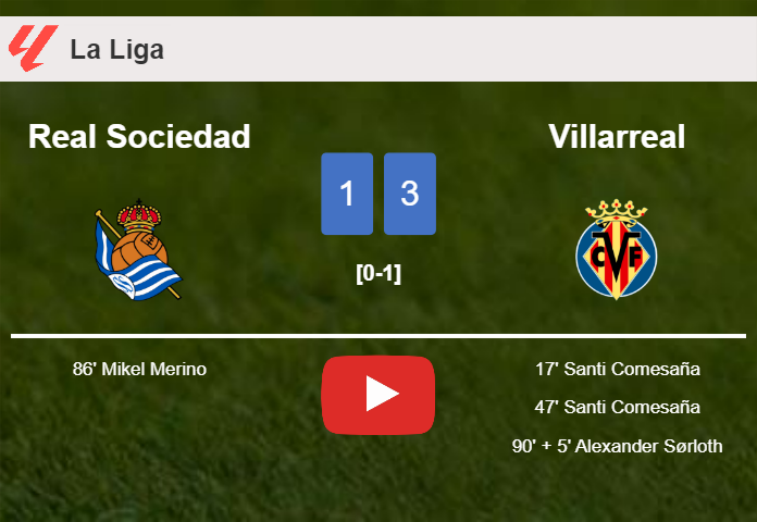 Villarreal prevails over Real Sociedad 3-1. HIGHLIGHTS