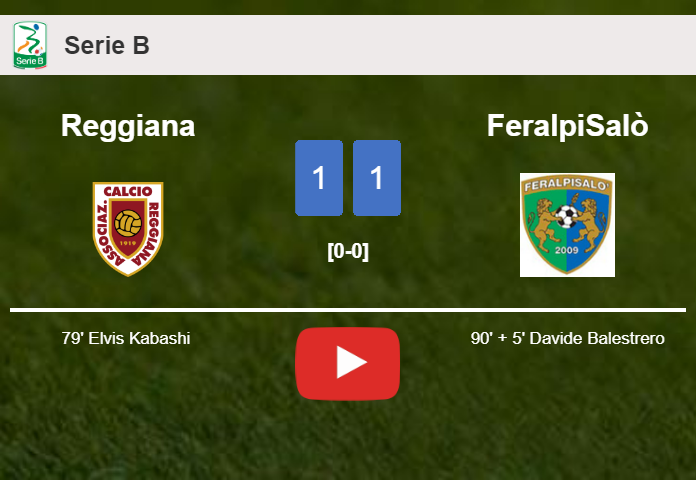 FeralpiSalò snatches a draw against Reggiana. HIGHLIGHTS