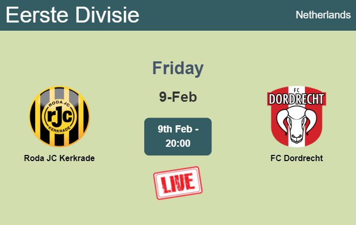 How to watch Roda JC Kerkrade vs. FC Dordrecht on live stream and at what time