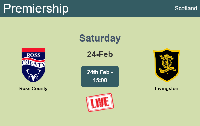 How to watch Ross County vs. Livingston on live stream and at what time