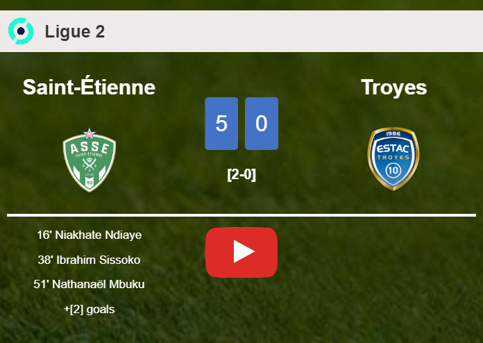 Saint-Étienne crushes Troyes 5-0 . HIGHLIGHTS