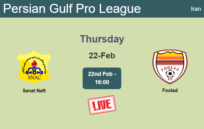 How to watch Sanat Naft vs. Foolad on live stream and at what time