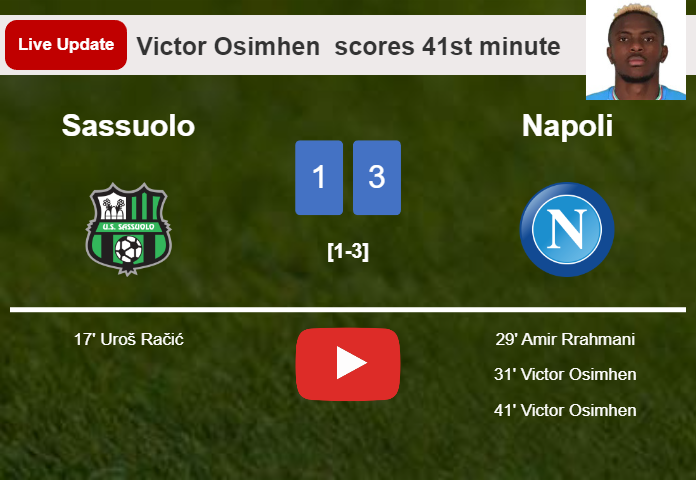 LIVE UPDATES. Napoli scores again over Sassuolo with a goal from Victor Osimhen  in the 41st minute and the result is 3-1