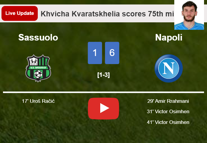 LIVE UPDATES. Napoli extends the lead over Sassuolo with a goal from Khvicha Kvaratskhelia in the 75th minute and the result is 6-1