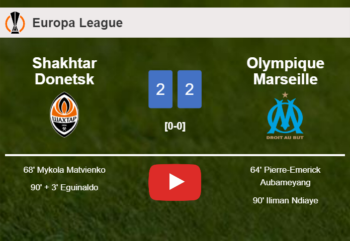 Shakhtar Donetsk and Olympique Marseille draw 2-2 on Thursday. HIGHLIGHTS