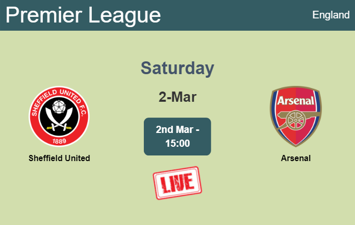 How to watch Sheffield United vs. Arsenal on live stream and at what time