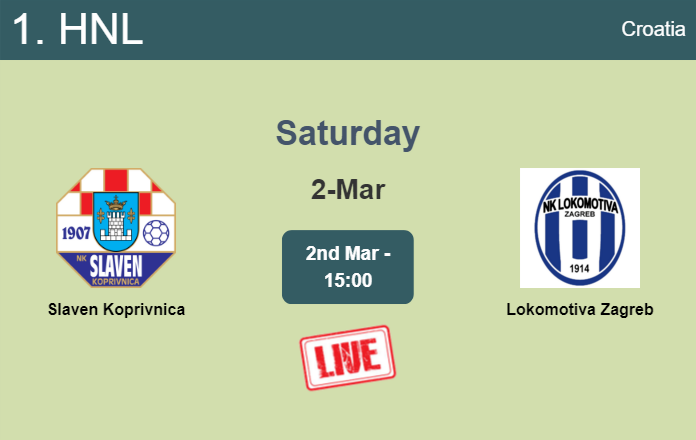 How to watch Slaven Koprivnica vs. Lokomotiva Zagreb on live stream and at what time