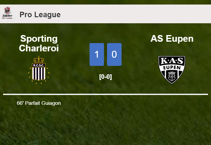 Sporting Charleroi prevails over AS Eupen 1-0 with a goal scored by P. Guiagon