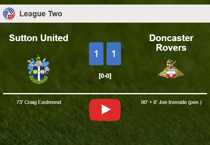 Doncaster Rovers clutches a draw against Sutton United. HIGHLIGHTS