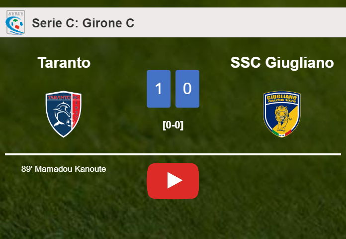 Taranto beats SSC Giugliano 1-0 with a late goal scored by M. Kanoute. HIGHLIGHTS